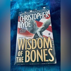 Wisdom Of The Bones By Christopher Hyde Published February 4, 2003